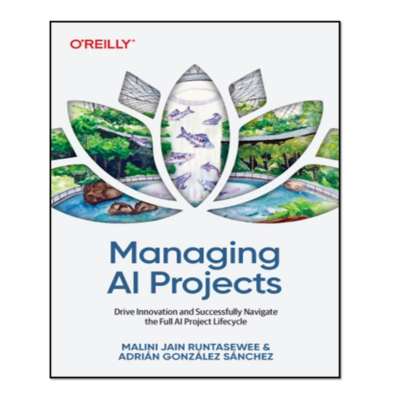 کتاب Managing AI Projects اثر Malini Jain Runtasewee and Adrián González Sánchez انتشارات آوای مؤلف