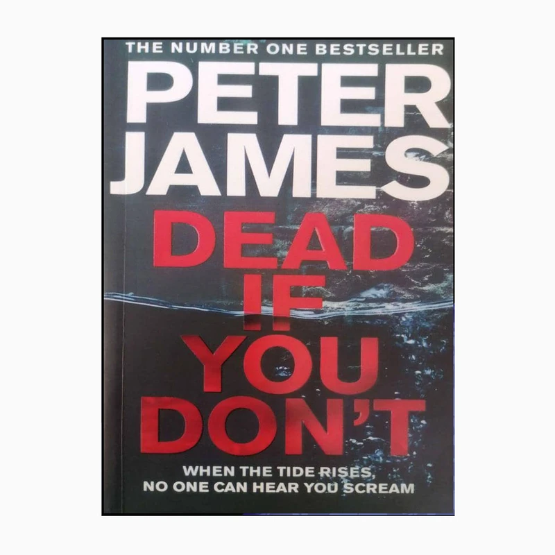 کتاب Dead if you dont اثر  PETER JAMES انتشارات pan books