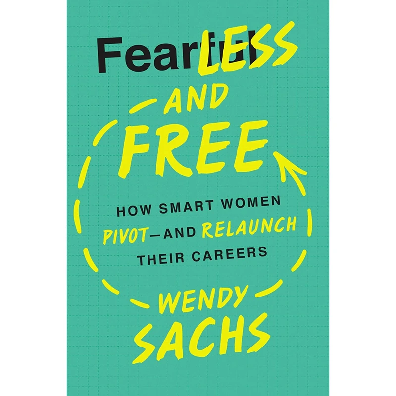 کتاب Fearless and Free اثر Wendy Sachs انتشارات AMACOM