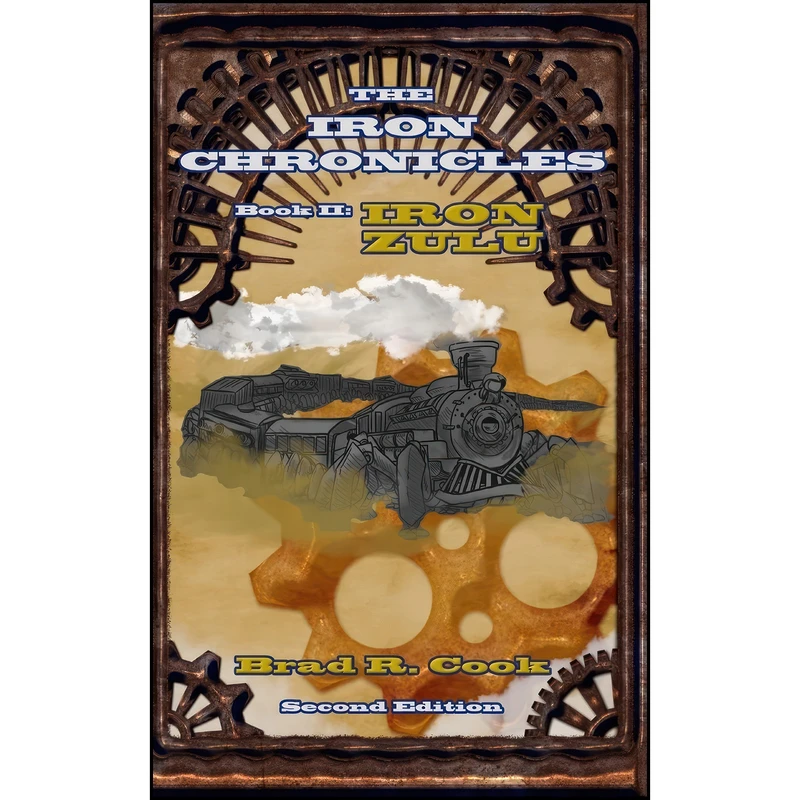 کتاب Iron Zulu, Book II of The Iron Chronicles  اثر Brad Cook انتشارات Broadsword Books LLC