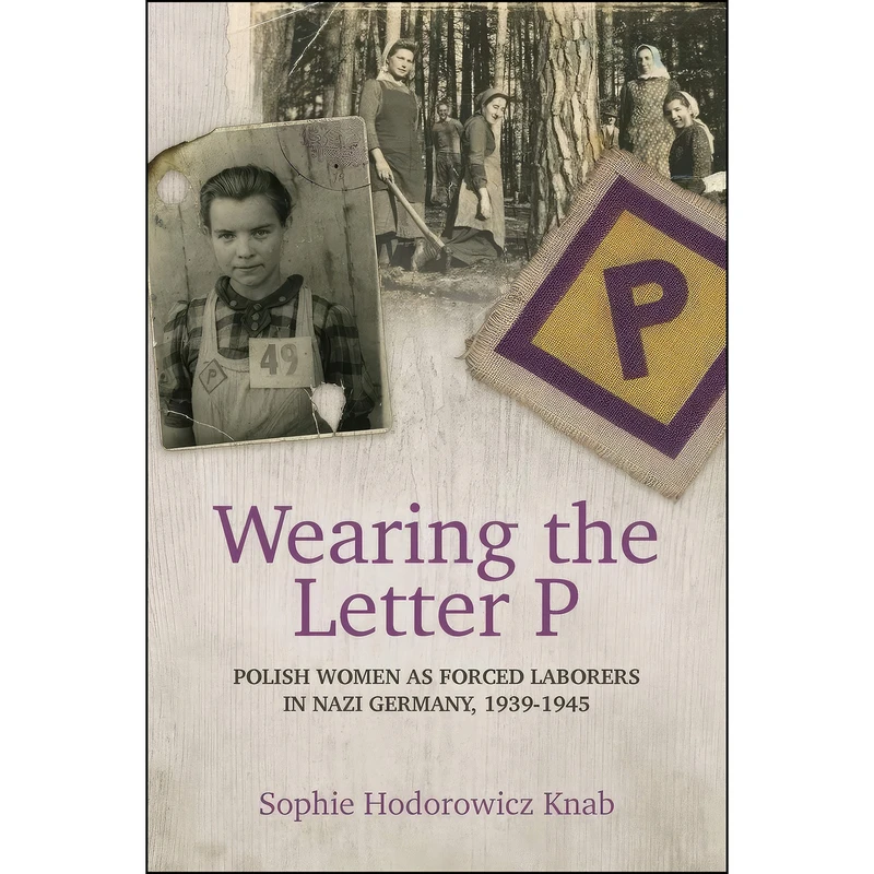 کتاب Wearing the Letter P اثر Sophie Hodorowicz Knab انتشارات Hippocrene Books