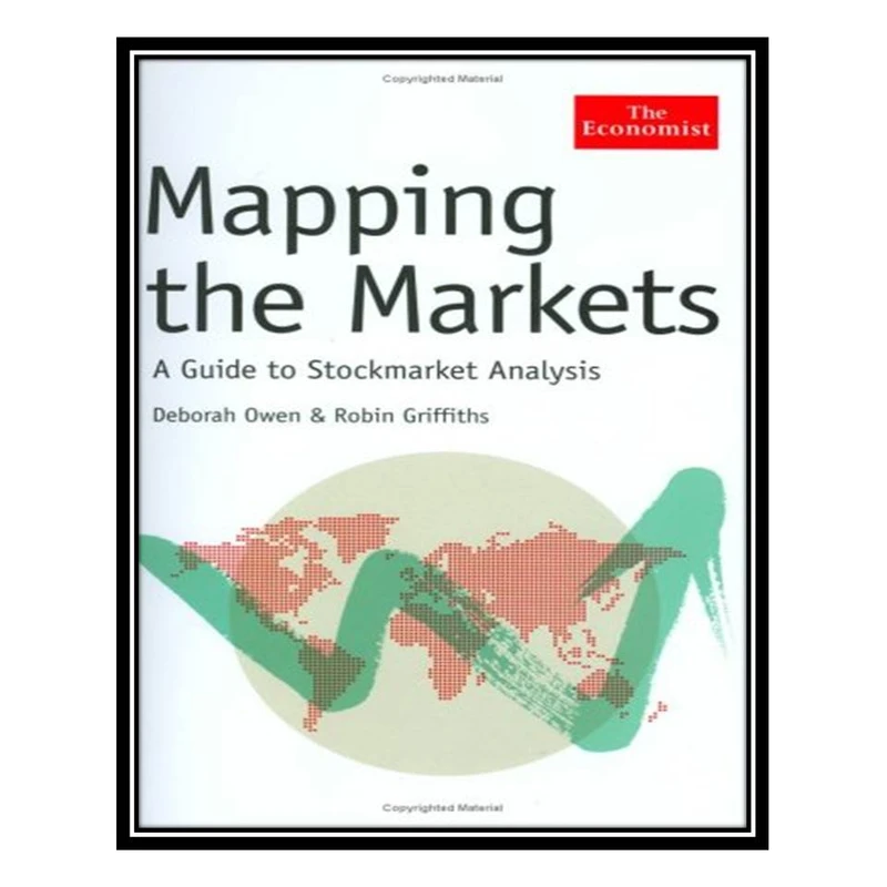 کتاب Mapping the Markets اثر Deborah Owen and Robin Griffiths انتشارات مؤلفین طلایی