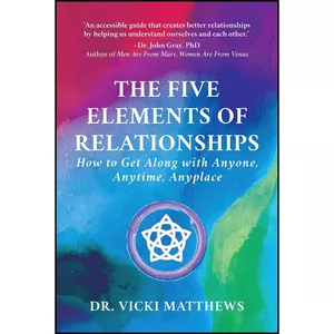 کتاب The Five Elements of Relationships اثر Vicki Matthews انتشارات تازه ها