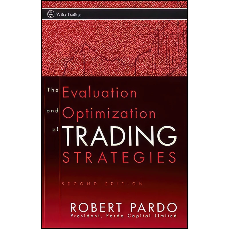 کتاب The Evaluation and Optimization of Trading Strategies اثر Robert Pardo انتشارات Wiley