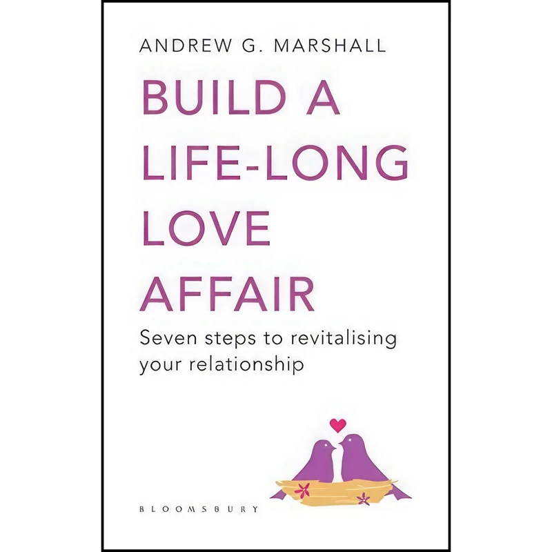 کتاب Build a Life-Long Love Affair اثر Andrew G. Marshall انتشارات Bloomsbury UK