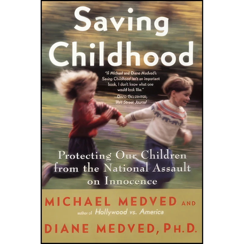کتاب Saving Childhood اثر Michael Medved and Diane Medved انتشارات Harper Paperbacks