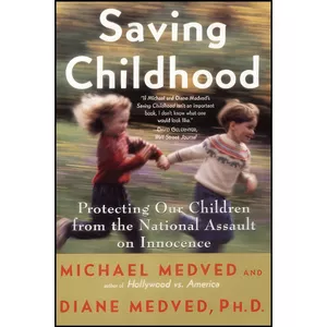 کتاب Saving Childhood اثر Michael Medved and Diane Medved انتشارات Harper Paperbacks