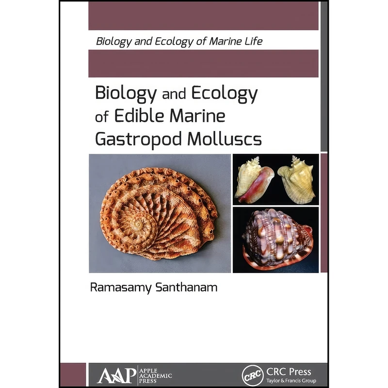 کتاب Biology and Ecology of Edible Marine Gastropod Molluscs  اثر Ramasamy Santhanam انتشارات تازه ها