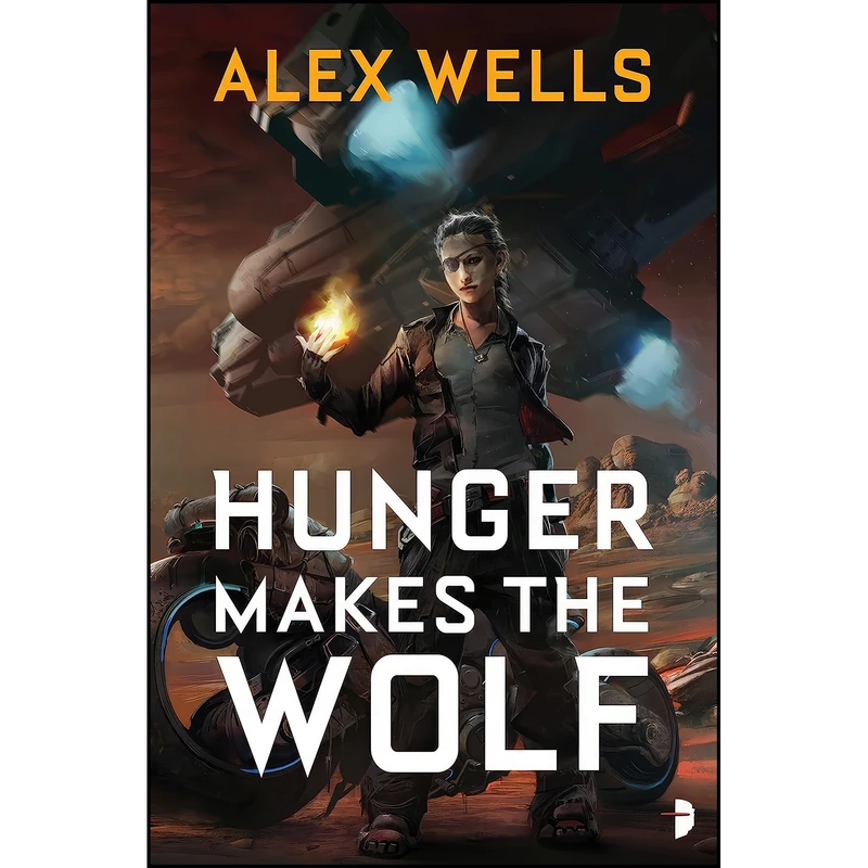 کتاب Hunger Makes the Wolf اثر Alex Wells انتشارات Angry Robot
