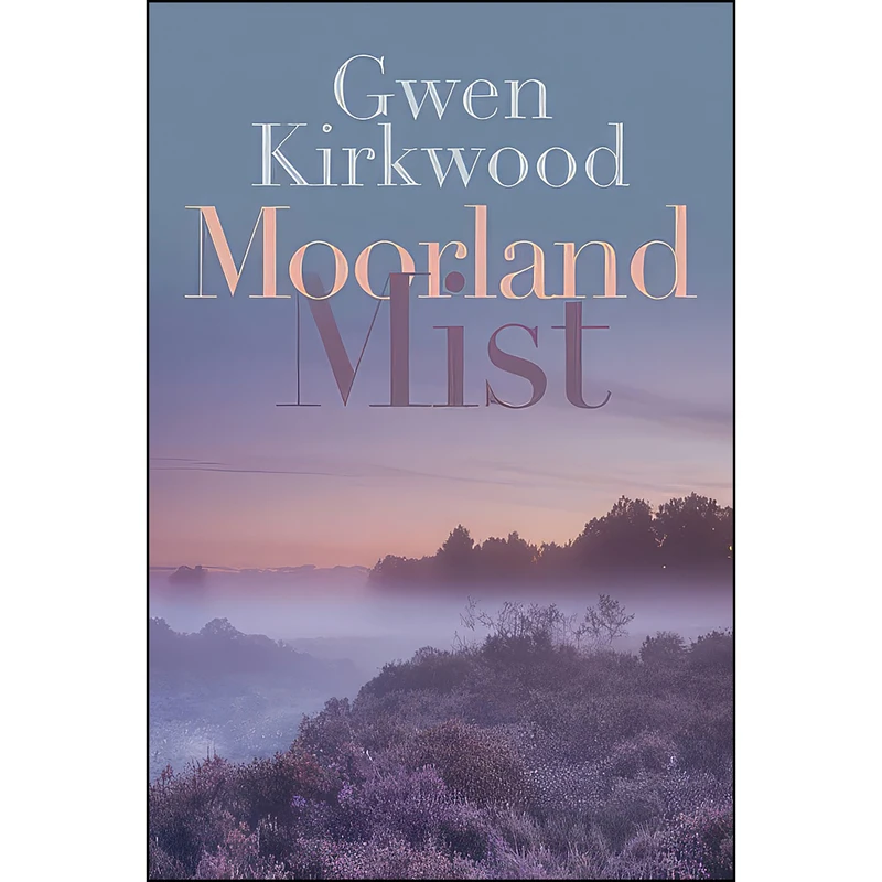 کتاب Moorland Mist اثر Gwen Kirkwood انتشارات Robert Hale