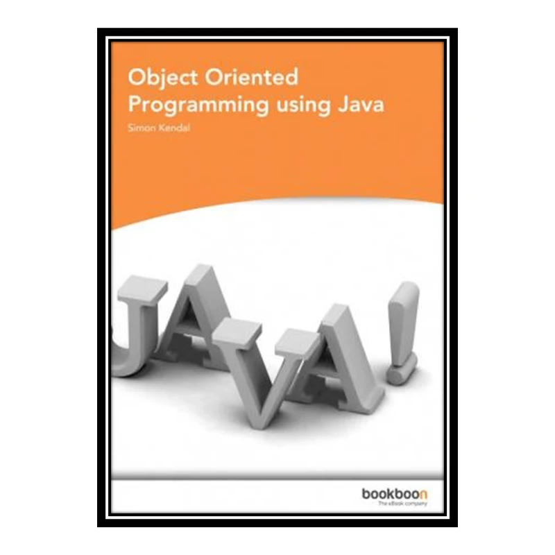 کتاب Object Oriented Programming using Java اثر Simon Kendal انتشارات مؤلفین طلایی