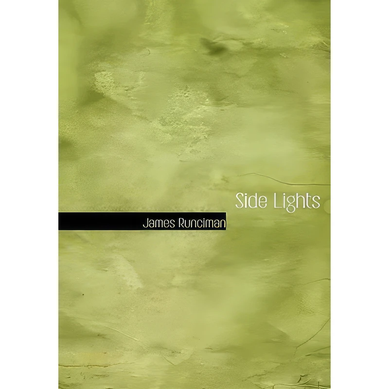 کتاب Side Lights اثر James Runciman انتشارات تازهها