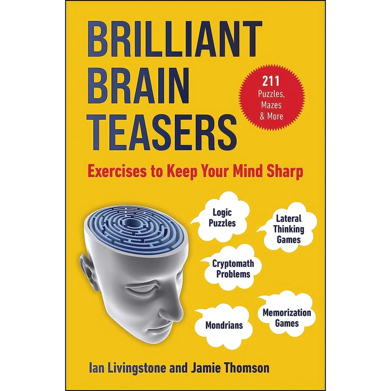 کتاب Brilliant Brain Teasers اثر Ian Livingstone and Jamie Thomson انتشارات Skyhorse