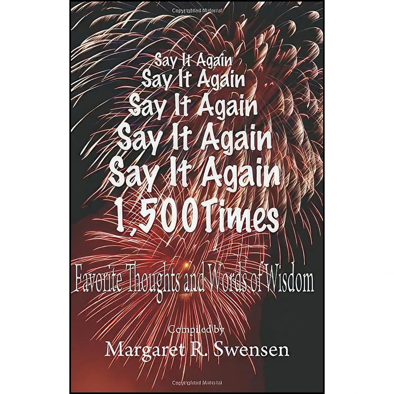 کتاب Say It Again 1,500 Times اثر Margaret R. Swensen انتشارات Publication Consultants