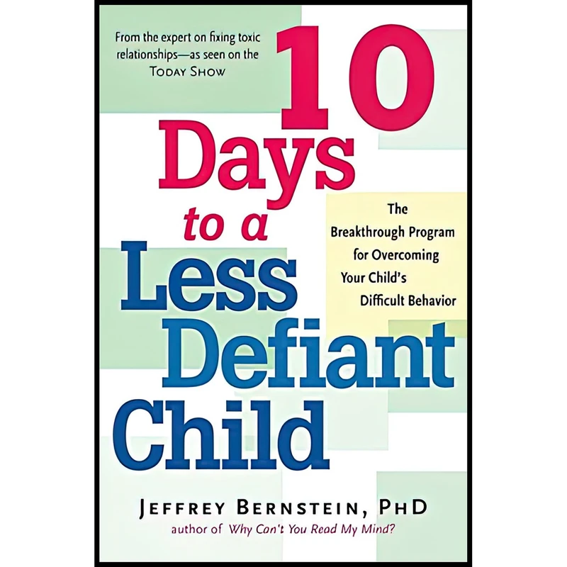 کتاب 10 Days to a Less Defiant Child اثر Jeffrey Bernstein PhD انتشارات Marlowe & Company