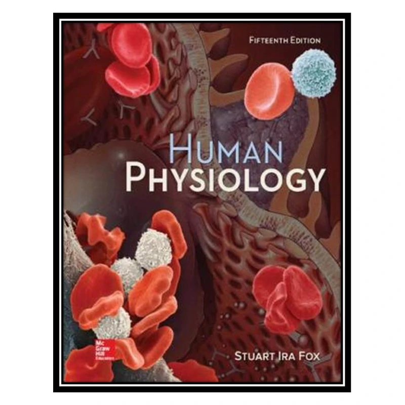کتاب Human Physiology 15th Edition اثر Stuart Fox انتشارات مؤلفین طلایی