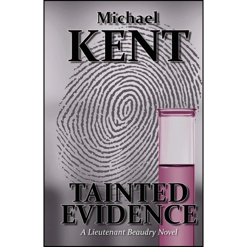 کتاب Tainted Evidence اثر Michael Kent and Mrs Stevie Mikayne انتشارات تازه ها
