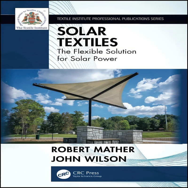 کتاب Solar Textiles  اثر Robert Mather and John Wilson انتشارات CRC Press