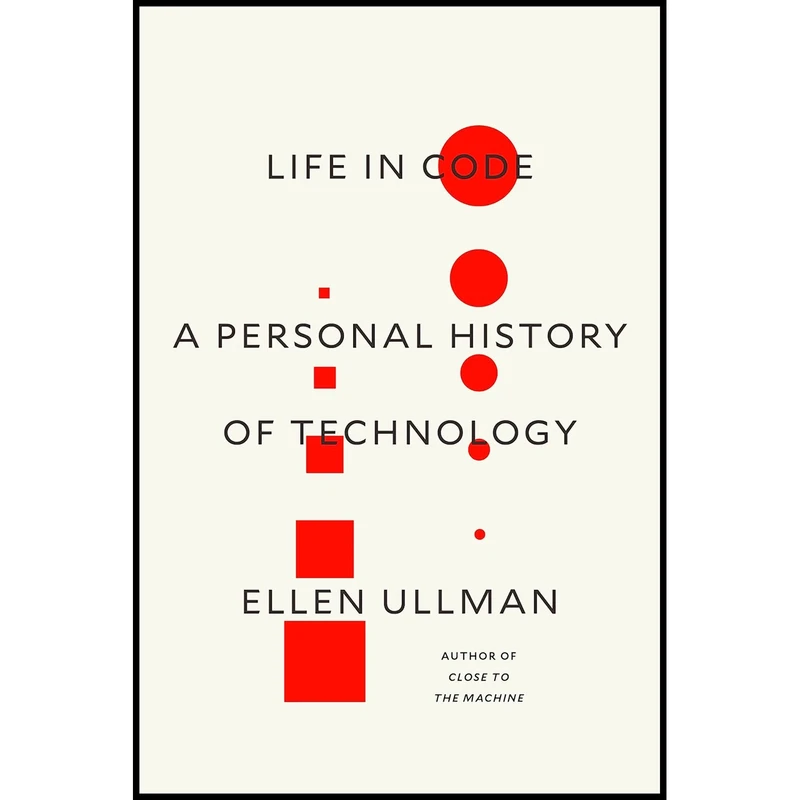 کتاب Life in Code اثر Ellen Ullman انتشارات MCD