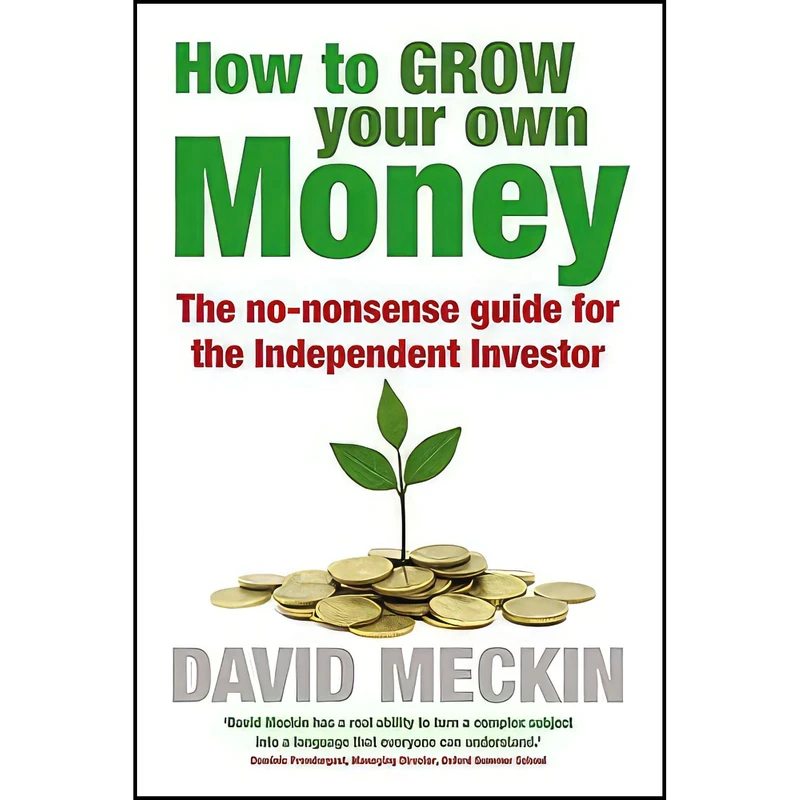 کتاب How to Grow Your Own Money اثر David Meckin انتشارات Nicholas Brealey