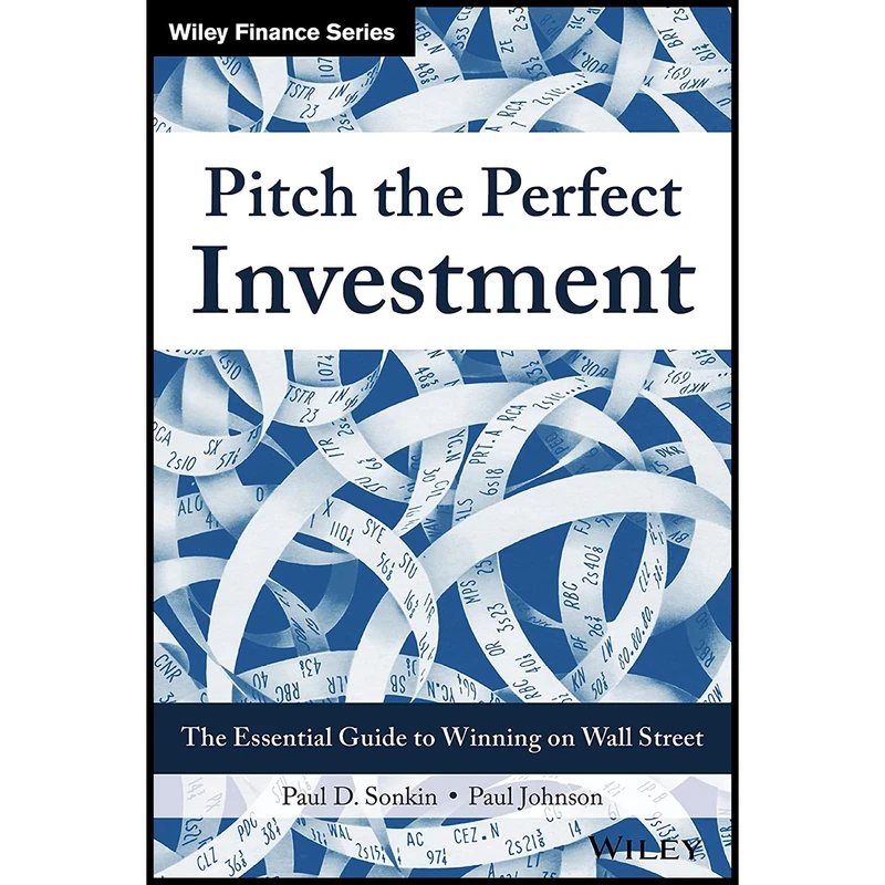 کتاب Pitch the Perfect Investment اثر Paul D. Sonkin and Paul Johnson انتشارات Wiley