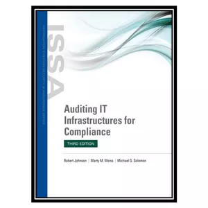 کتاب Auditing IT Infrastructures for Compliance اثر جمعی از نویسندگان انتشارات مؤلفین طلایی