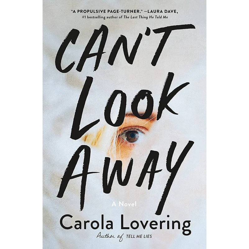 کتاب Cant Look Away اثر Carola Lovering انتشارات St. Martins Press