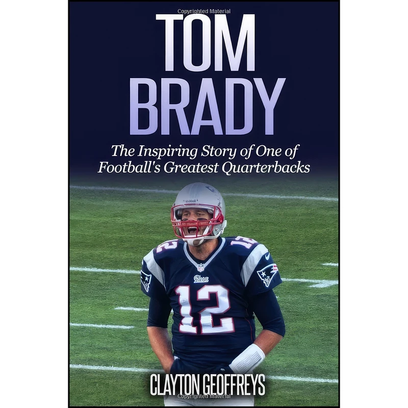 کتاب Tom Brady اثر Clayton Geoffreys انتشارات تازه ها