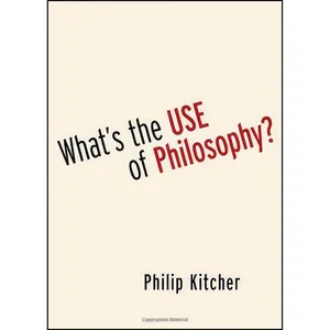 کتاب Whats the Use of Philosophy? اثر Philip Kitcher انتشارات Oxford University Press