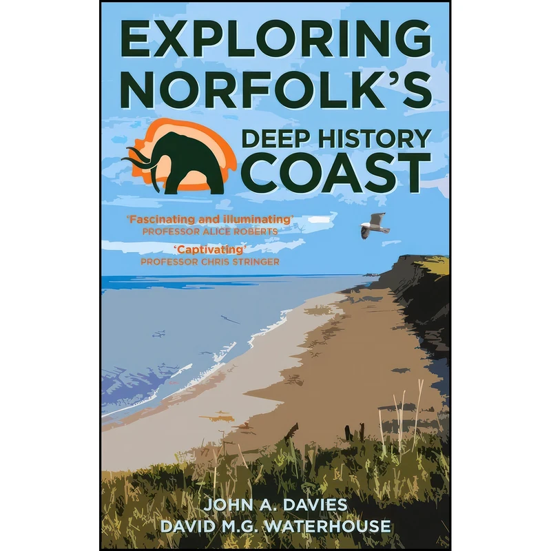 کتاب Exploring Norfolks Deep History Coast اثر جمعي از نويسندگان انتشارات The History Press