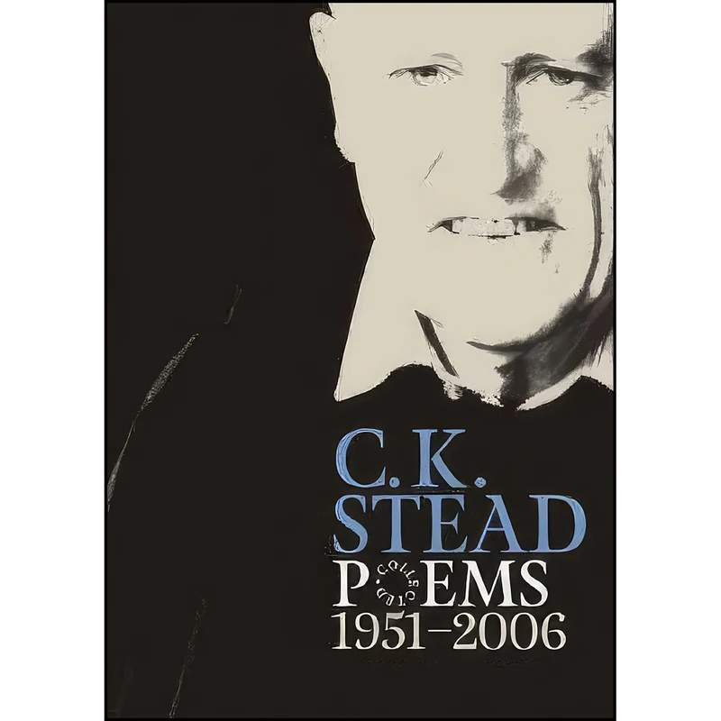 کتاب Collected Poems, 1951–2006 اثر C. K. Stead انتشارات Auckland University Press