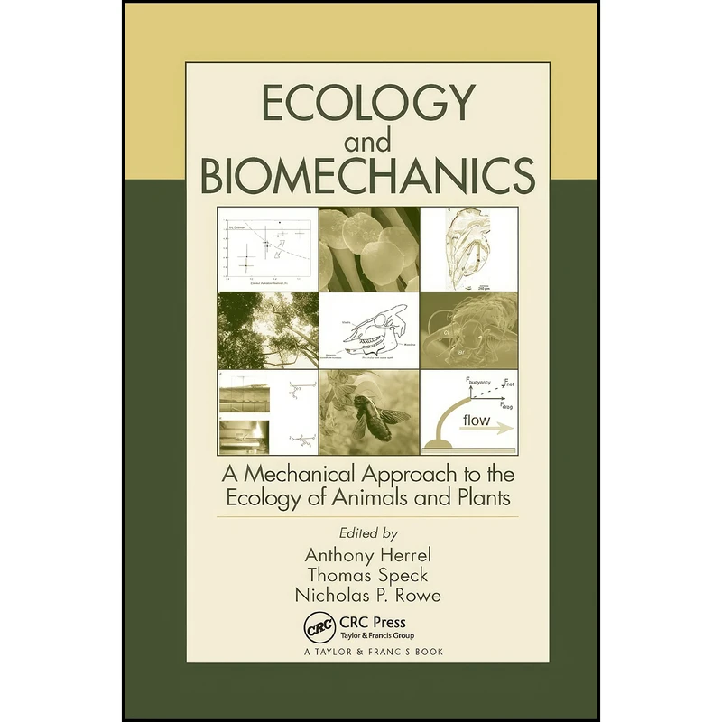 کتاب Ecology and Biomechanics اثر جمعي از نويسندگان انتشارات تازه ها