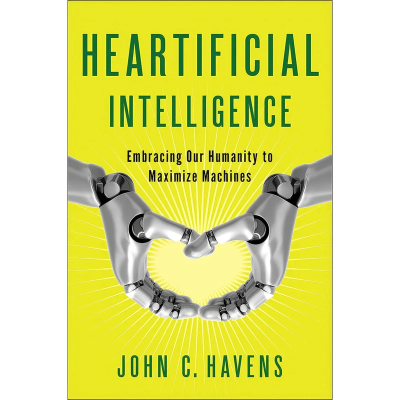 کتاب Heartificial Intelligence اثر John C. Havens انتشارات TarcherPerigee