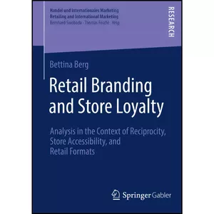 کتاب Retail Branding and Store Loyalty اثر Bettina Berg انتشارات بله