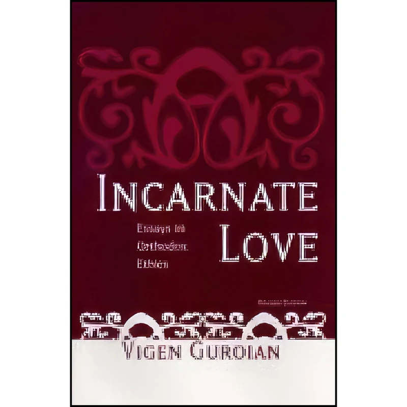 کتاب Incarnate Love اثر Vigen Guroian انتشارات Univ of Notre Dame Pr