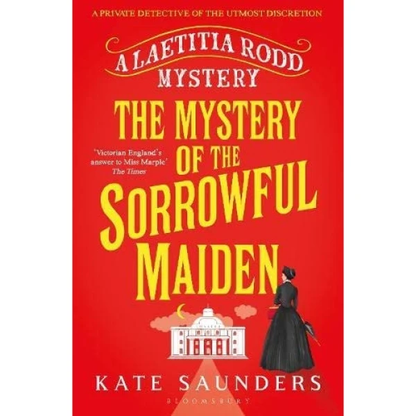 کتاب The Mystery of the Sorrowful Maiden اثر Kate Saunders انتشارات تازه ها