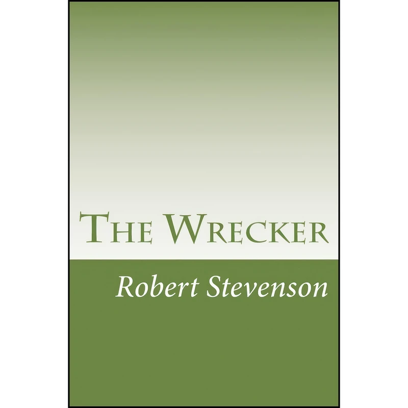 کتاب The Wrecker اثر Robert Louis Stevenson انتشارات تازه ها