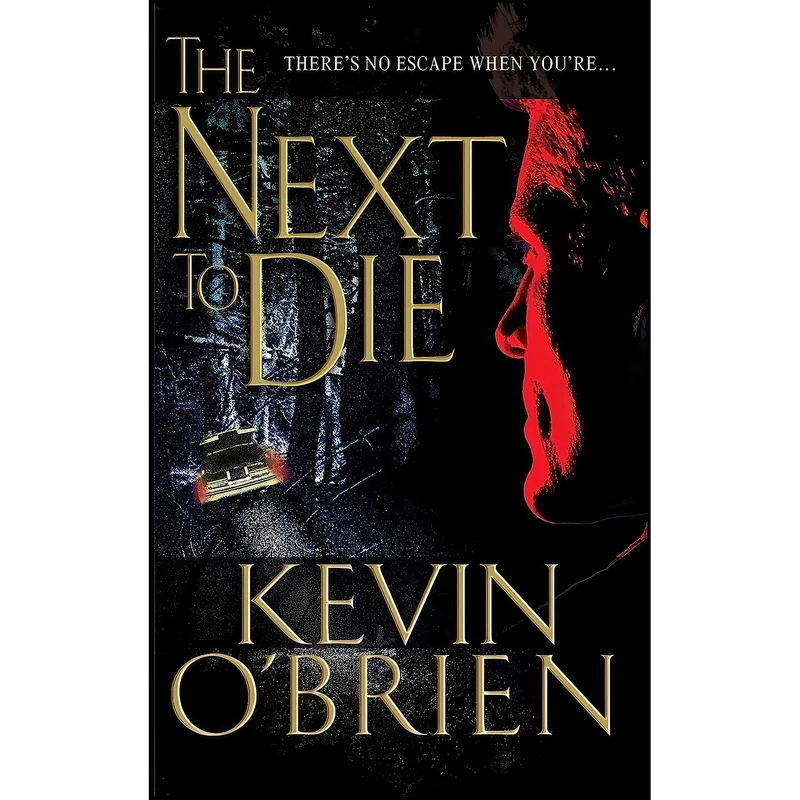 کتاب The Next To Die اثر Kevin O Brien and Kevin O Brien انتشارات Pinnacle