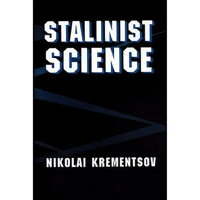 کتاب Stalinist Science اثر جمعي از نويسندگان انتشارات Princeton University Press