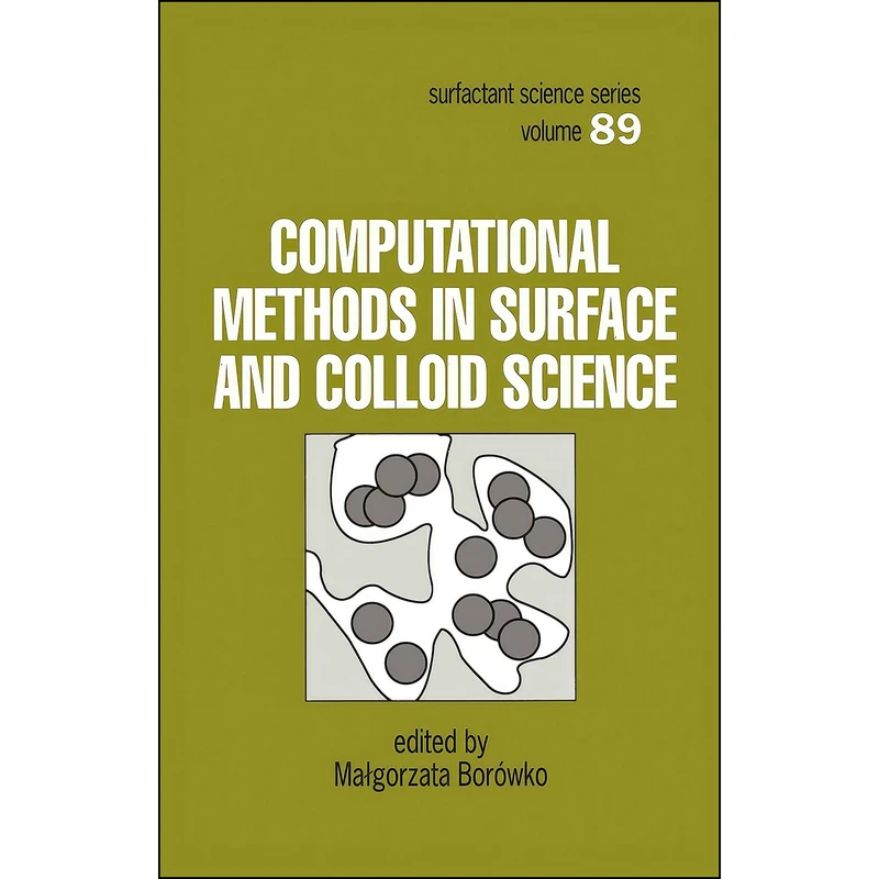 کتاب Computational Methods in Surface and Colloid Science  اثر Malgorzata Borowko انتشارات CRC Press