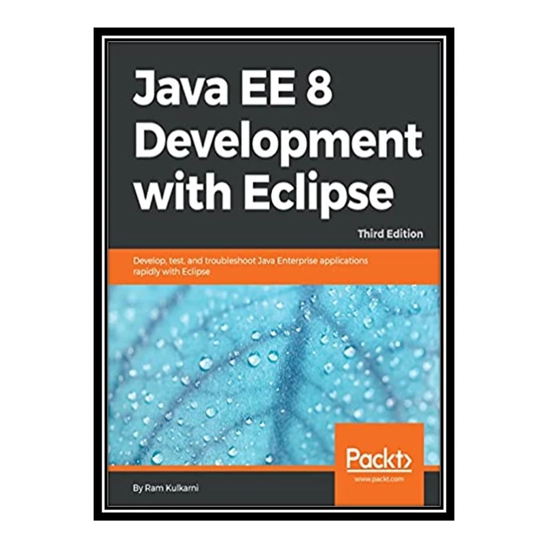 کتاب 	 Java EE 8 development with Eclipse اثر Ram Kulkarni انتشارات مؤلفین طلایی