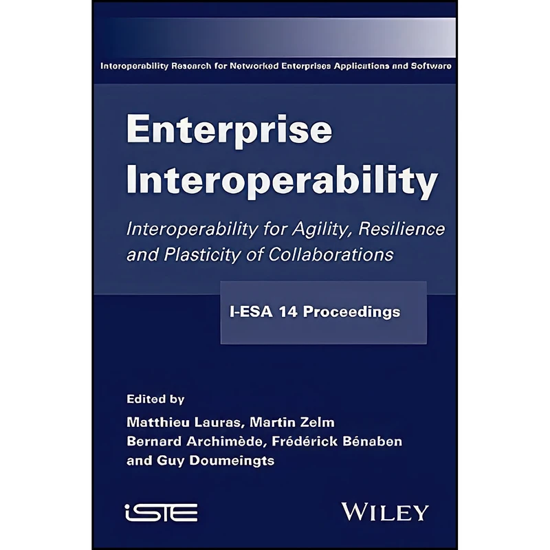 کتاب Enterprise Interoperability اثر جمعي از نويسندگان انتشارات Wiley-ISTE