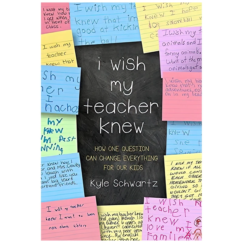کتاب I Wish My Teacher Knew اثر Kyle Schwartz انتشارات Da Capo Lifelong Books