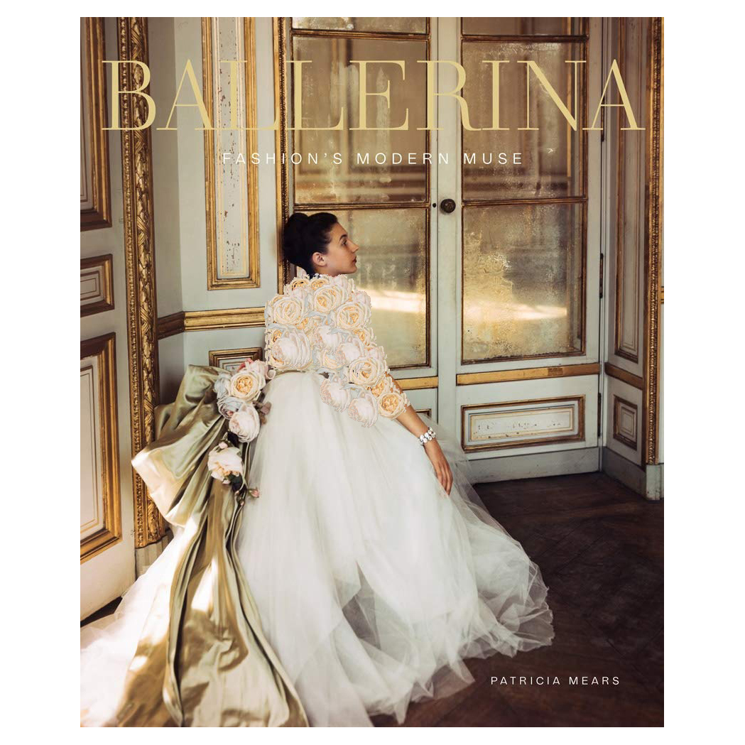 کتاب Ballerina : Fashion's Modern Muse اثر  Patricia Mears انتشارات Vendome Press