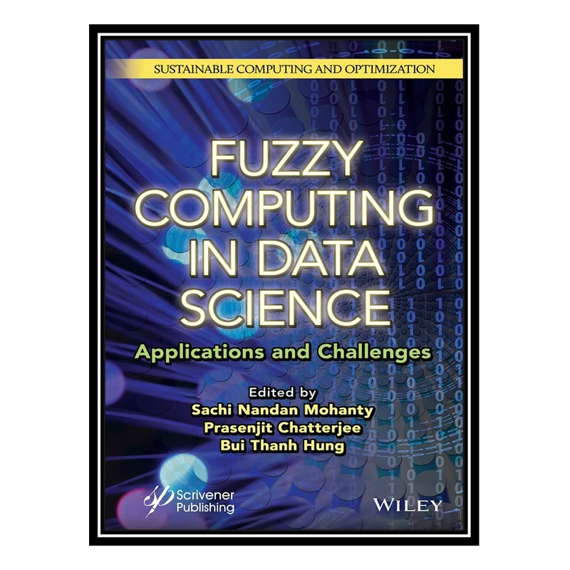 کتاب Fuzzy Computing in Data Science: Applications and Challenges اثر جمعی از نویسندگان انتشارات مؤلفین طلایی