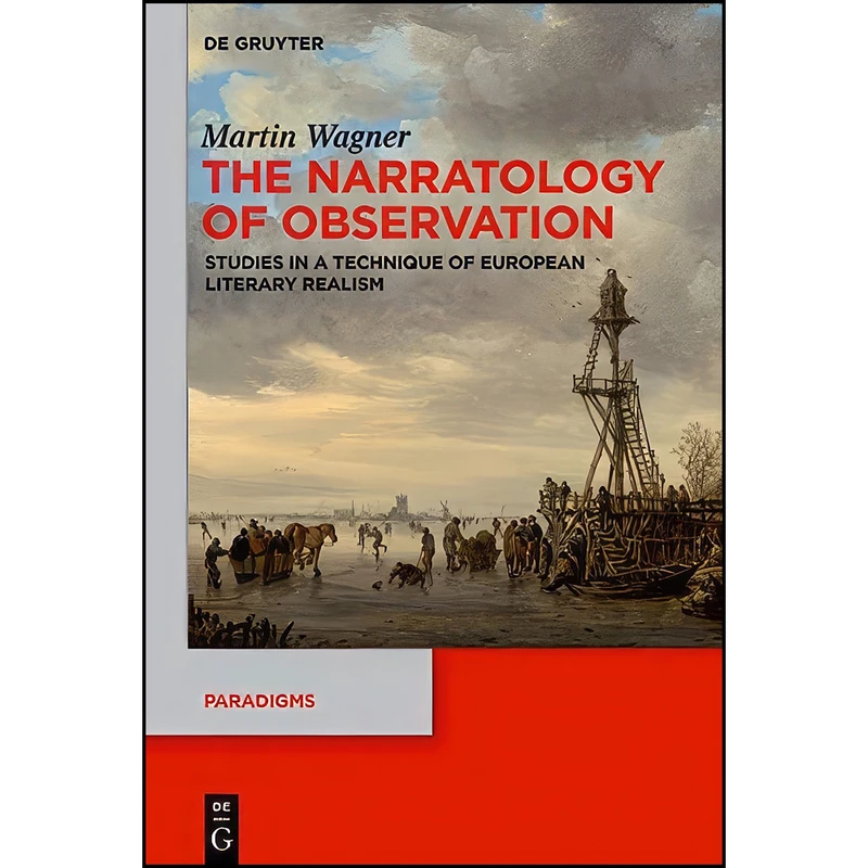 کتاب The Narratology of Observation  اثر Martin Wagner انتشارات De Gruyter