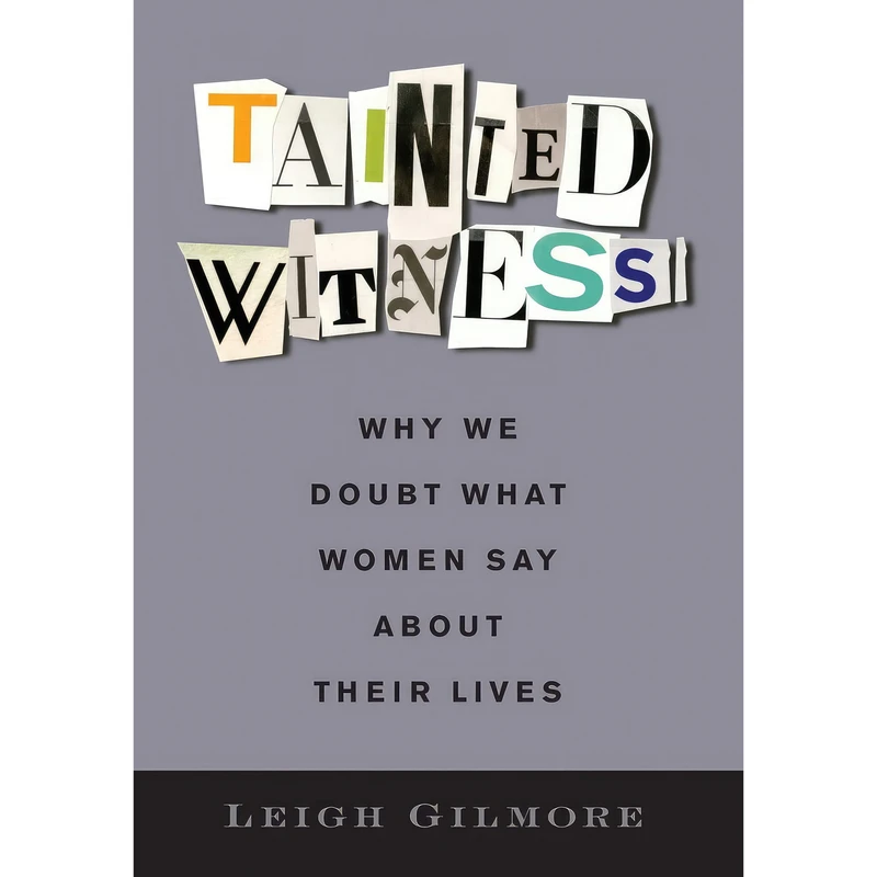 کتاب Tainted Witness اثر Leigh Gilmore انتشارات Columbia University Press