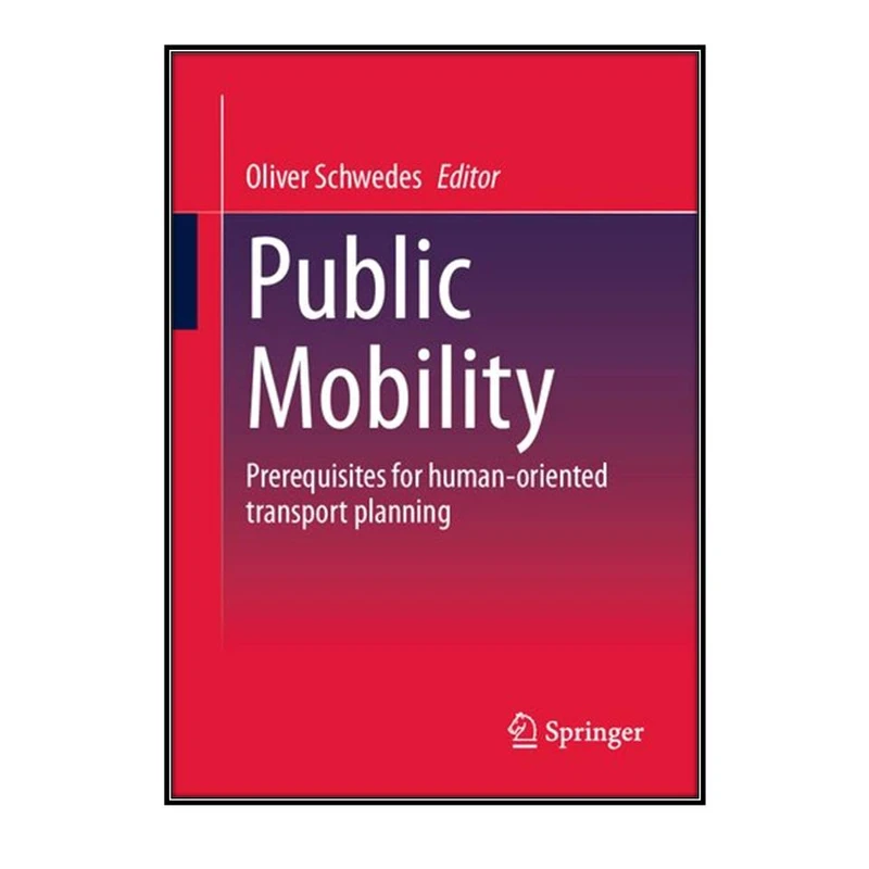 کتاب Public Mobility اثر Oliver Schwedes انتشارات مؤلفين طلايي