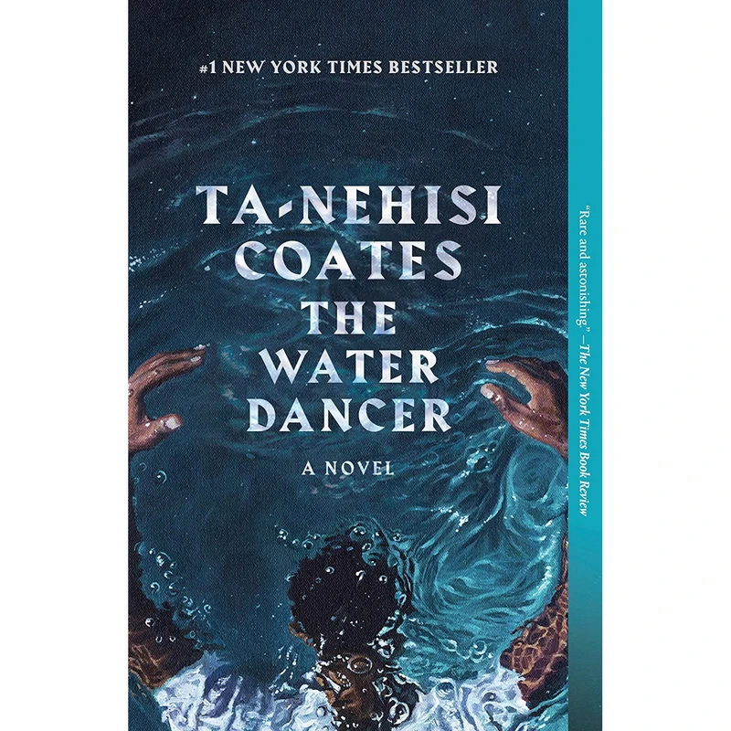 کتاب The Water Dancer: A Novel اثر Ta-Nehisi Coates انتشارات One World