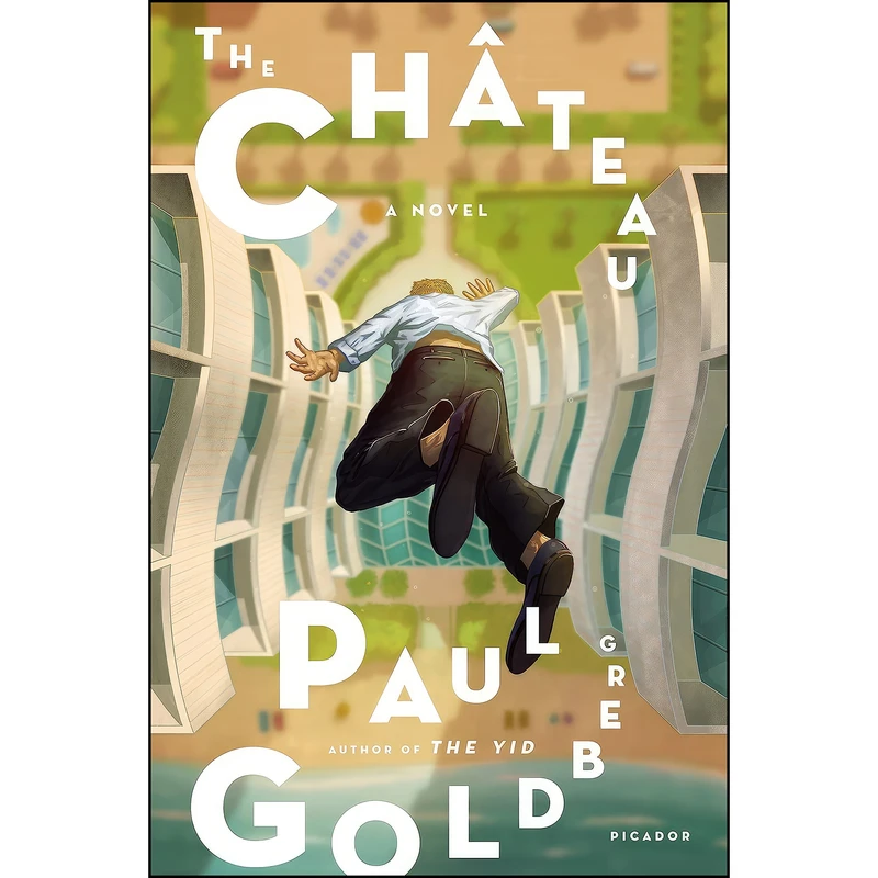 کتاب The Chateau اثر Paul Goldberg انتشارات Picador